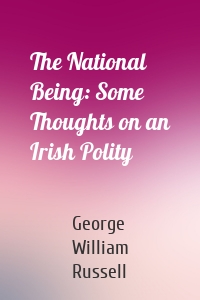The National Being: Some Thoughts on an Irish Polity