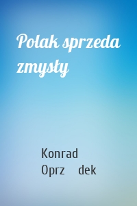 Polak sprzeda zmysły