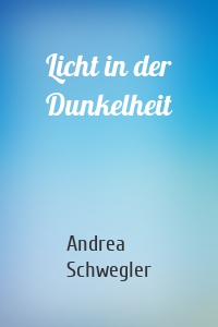 Licht in der Dunkelheit