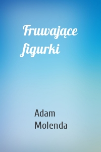 Fruwające figurki