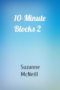 10-Minute Blocks 2