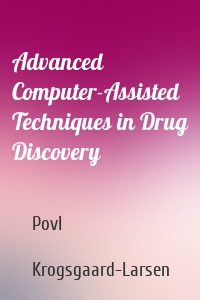 Advanced Computer-Assisted Techniques in Drug Discovery