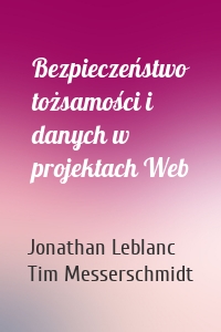 Bezpieczeństwo tożsamości i danych w projektach Web