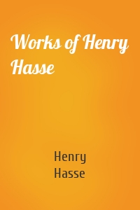 Works of Henry Hasse