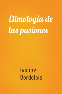 Etimología de las pasiones