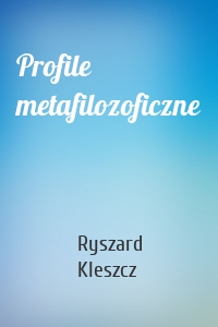 Profile metafilozoficzne