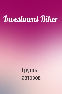 Investment Biker