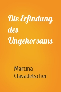 Die Erfindung des Ungehorsams