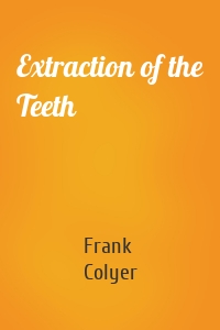Extraction of the Teeth