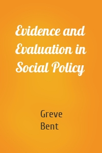 Evidence and Evaluation in Social Policy