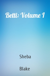 Betti: Volume I
