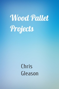 Wood Pallet Projects