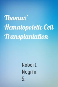 Thomas' Hematopoietic Cell Transplantation