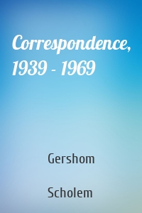 Correspondence, 1939 - 1969