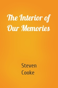 The Interior of Our Memories