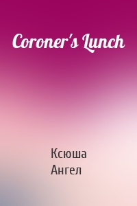 Coroner's Lunch