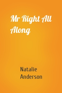 Mr Right All Along