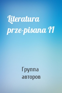 Literatura prze-pisana II