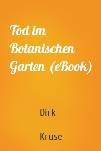 Tod im Botanischen Garten (eBook)