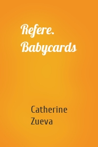 Refere. Babycards