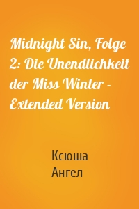 Midnight Sin, Folge 2: Die Unendlichkeit der Miss Winter - Extended Version