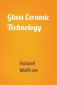 Glass Ceramic Technology