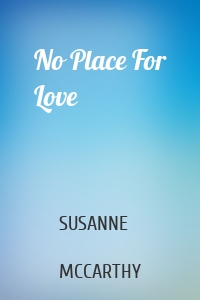 No Place For Love