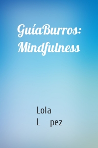 GuíaBurros: Mindfulness