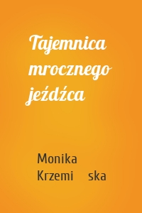 Tajemnica mrocznego jeźdźca