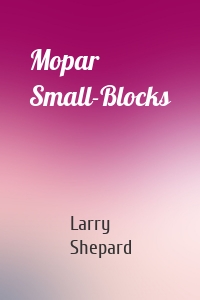 Mopar Small-Blocks