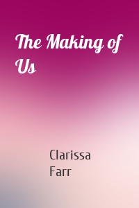 The Making of Us