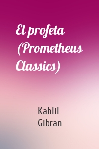 El profeta (Prometheus Classics)