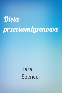 Dieta przeciwmigrenowa