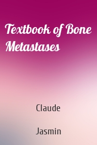 Textbook of Bone Metastases