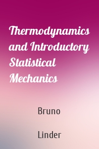 Thermodynamics and Introductory Statistical Mechanics