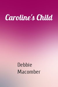 Caroline's Child