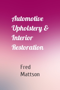 Automotive Upholstery & Interior Restoration