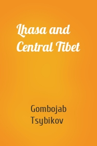 Lhasa and Central Tibet