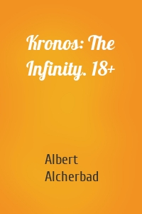 Kronos: The Infinity. 18+