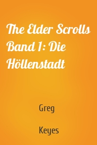 The Elder Scrolls Band 1: Die Höllenstadt