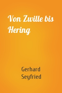 Von Zwille bis Hering