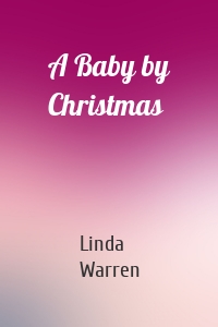 A Baby by Christmas