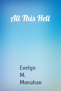 All This Hell