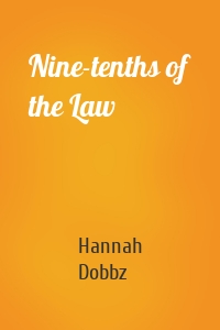 Nine-tenths of the Law