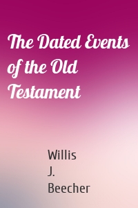 The Dated Events of the Old Testament