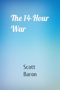 The 14-Hour War