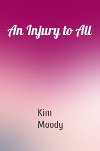 An Injury to All