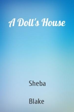 Обложка книги «A Doll's House» — Sheba  Blake