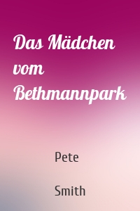 Das Mädchen vom Bethmannpark