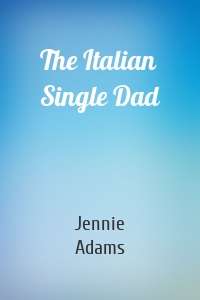 The Italian Single Dad